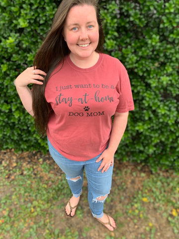 Stay At Home Dog Mom Tee
