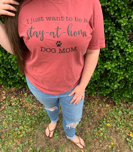 Stay At Home Dog Mom Tee